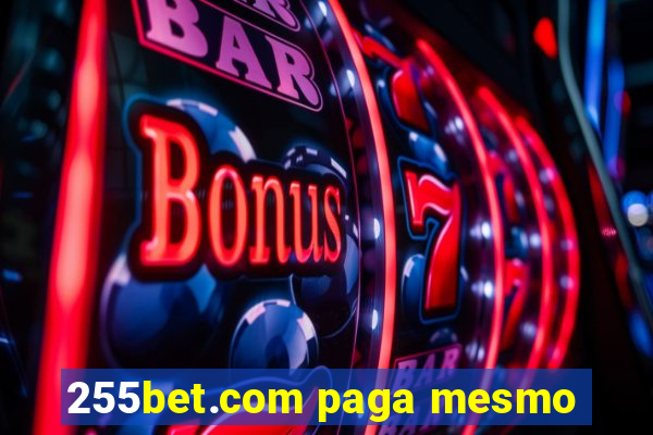 255bet.com paga mesmo